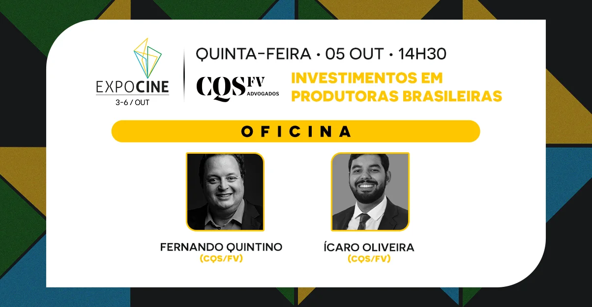 Investimentos em produtoras brasileiras|Oficina CQS/FV na Expocine 23