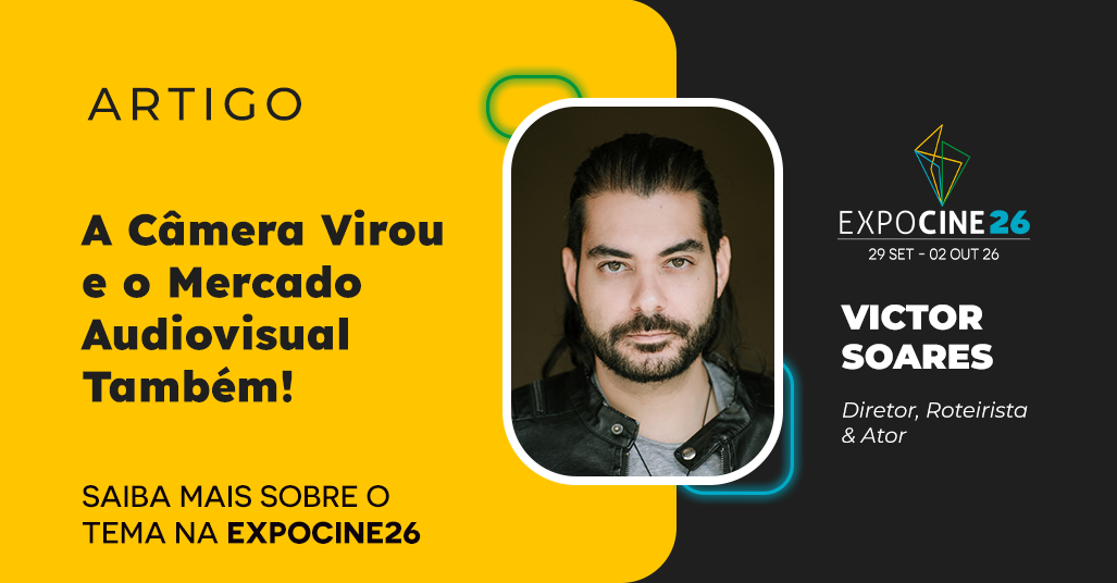 A Câmera Virou e o Mercado Audiovisual Também!